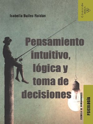 cover image of Pensamiento intuitivo, lógica y toma de decisiones